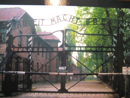 The gate at Auschwitz, the sign above the gate says, &ldquo;Work will make you free.&rdquo; This is a copy of a photograph by someone else. My picture of this gate did not turn out.